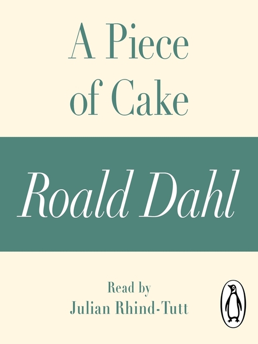 Title details for A Piece of Cake (A Roald Dahl Short Story) by Roald Dahl - Wait list